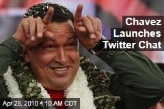 Chavez Launches Twitter Chat