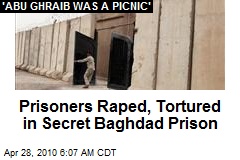 Prisoners Raped, Tortured in Secret Baghdad Prison