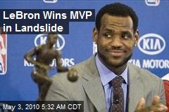 LeBron Wins MVP in Landslide