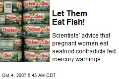 Let Them Eat Fish!
