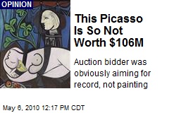 This Picasso Is So Not Worth $106M