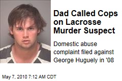 Dad Called Cops on Lacrosse Murder Suspect