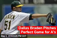 Dallas Braden Pitches Perfect Game for A's
