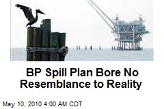 BP's Spill Plan Doesn't Match Reality