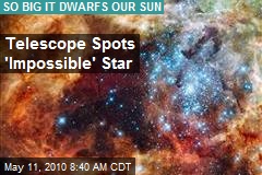 Telescope Spots 'Impossible' Star