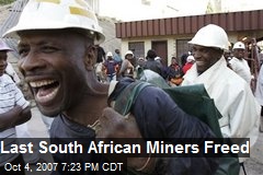 Last South African Miners Freed