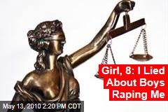 Girl, 8: I Lied About Boys Raping Me