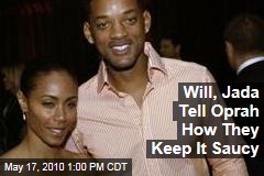 Will, Jada Tell Oprah How They Keep It Saucy