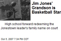 Jim Jones' Grandson is Basketball Star