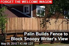 Palin Builds Fence to Block Snoopy Writer's View