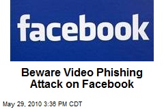 Video Phishing Attack Lurking on Facebook
