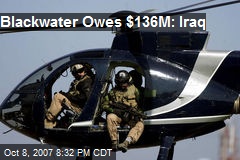 Blackwater Owes $136M: Iraq