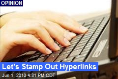 Let's Stamp Out Hyperlinks