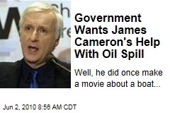 Government Wants James Cameron's Help With Oil Spill