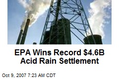 EPA Wins Record $4.6B Acid Rain Settlement