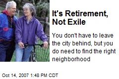 It's Retirement, Not Exile