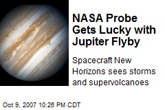 NASA Probe Gets Lucky with Jupiter Flyby