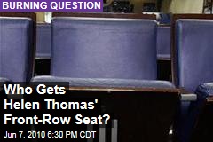Who Gets Helen Thomas' Front-Row Seat?
