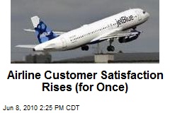 Airline Customer Satisfaction Rises (for Once)