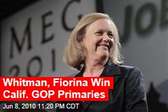 Whitman, Fiorina Win Calif. GOP Primaries