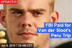 FBI Paid for Van der Sloot's Peru Trip
