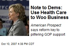 Note to Dems: Use Health Care to Woo Business