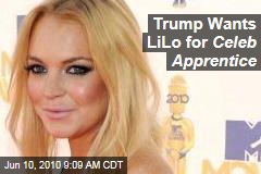 Trump Wants LiLo for Celeb Apprentice