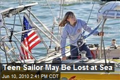 Teen Sailor May Be Lost at Sea