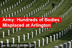 Army: Hundreds of Bodies Misplaced at Arlington