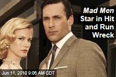 Mad Men Star in Hit and Run Wreck
