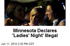 Minnesota Declares 'Ladies' Night' Illegal