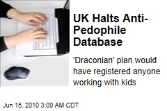 UK Halts Anti-Pedophile Database