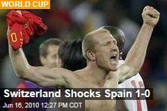 Switzerland Shocks Spain 1-0