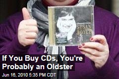 If You Buy CDs, You're Probably an Oldster