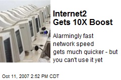 Internet2 Gets 10X Boost