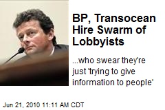 BP, Transocean Hire Swarm of Lobbyists