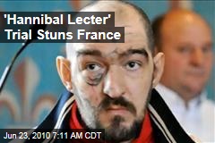 'Hannibal Lecter' Trial Stuns France