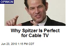 Why Spitzer Is Perfect for Cable TV