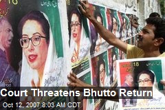 Court Threatens Bhutto Return
