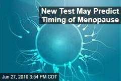 New Test May Predict Timing of Menopause