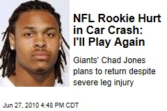NFL Rookie Hurt in Car Crash: I'll Play Again