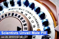 Scientists Unveil Male Pill