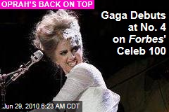 Gaga Debuts at No. 4 on Forbes ' Celeb 100