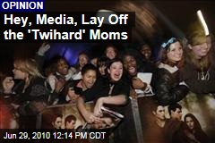 Hey, Media, Lay Off the 'Twihard' Moms