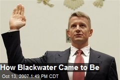 How Blackwater Came to Be