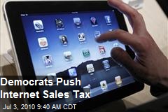 Democrat Pushes Internet Sales Tax