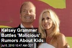 Kelsey Grammer Battles 'Malicious' Rumors About Kids
