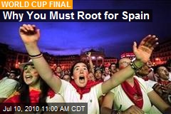Why You Must Root for Spain