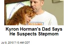 Kyron Horman's Dad Says He Suspects Stepmom