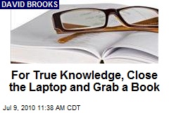 For True Knowledge, Close the Laptop and Grab a Book